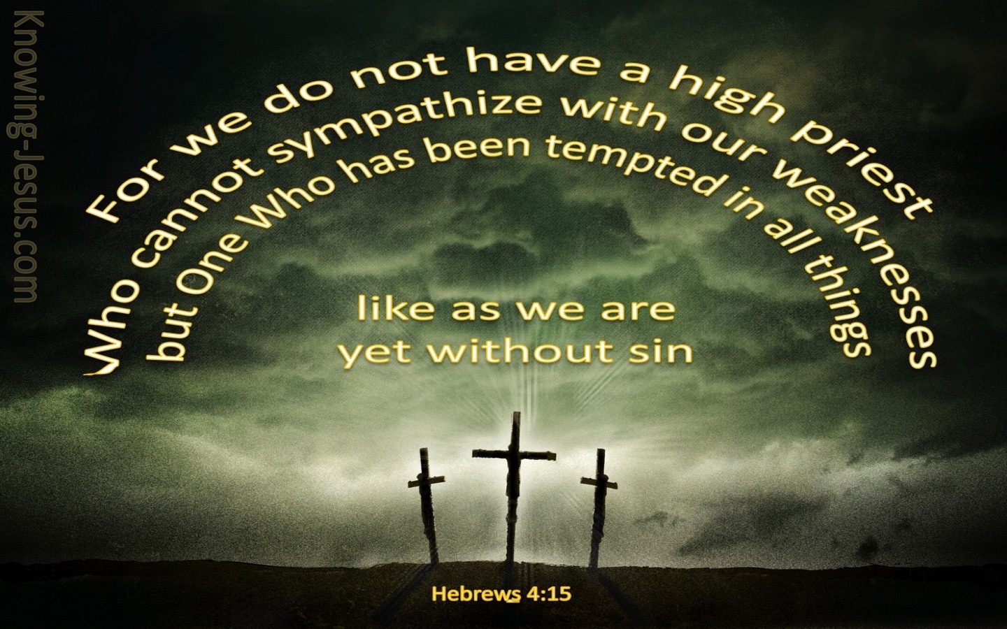 Hebrews 4:15 Jesus Our Great High Priest (yellow)